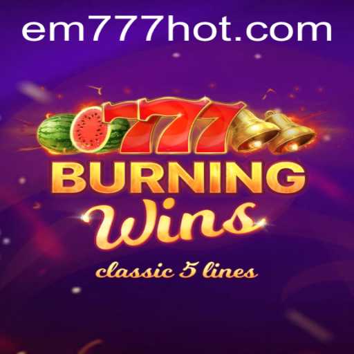 Exploring the Thrills of BurningWins: A Deep Dive into the Game Behind EW777.COM