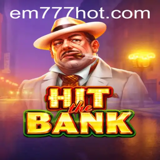 HitTheBank: Unveiling the Thrilling Adventure of EW777.COM's Latest Game