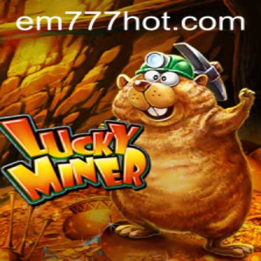 Discover the Thrills of LuckyMiner: A Comprehensive Guide to Gameplay and Rules at EW777.COM