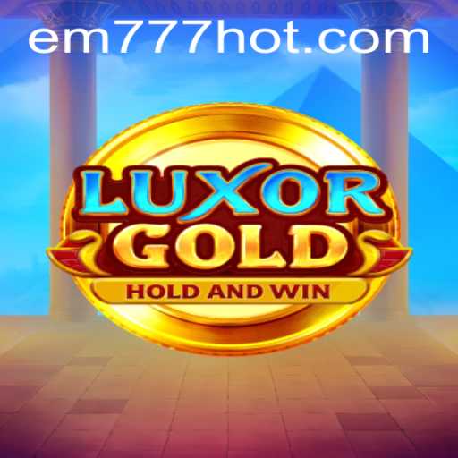 Explore the Exciting World of LuxorGold and Discover EW777.COM